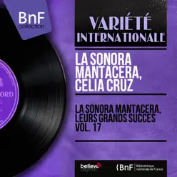 La Sonora Mantacera, leurs grands succès vol. 17 (Mono Version) - EP - Celia Cruz