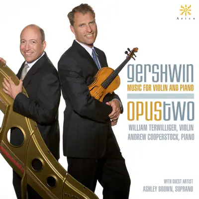 Gershwin: Music for Violin & Piano - Ashley Brown Gershwin: Music for Violin & Piano - Ashley Brown