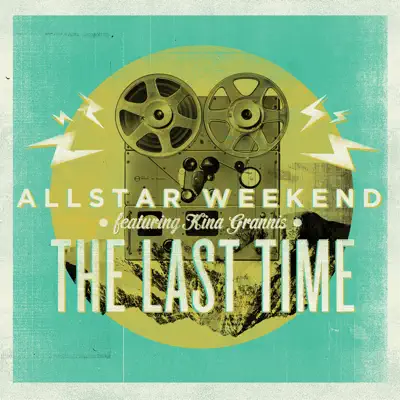 The Last Time (feat. Kina Grannis) - Single - Allstar Weekend