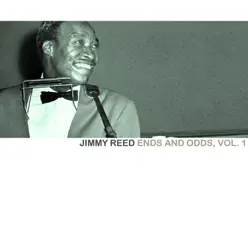 Ends and Odds, Vol. 1 - Jimmy Reed