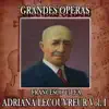 Stream & download Francesco Ciléa: Grandes Operas. Adriana Lecouvreur (Volumen I)