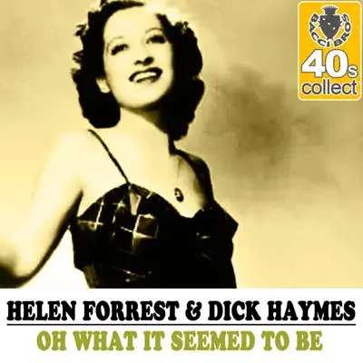 Oh What It Seemed to Be (Remastered) - Single - Helen Forrest