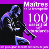 Maîtres de la trompette: 100 Essential Jazz Standards (Les plus grands trompettistes de jazz) artwork