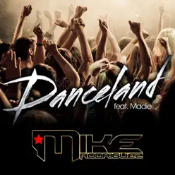 Danceland - Single - Mike Rodriguez Danceland - Single - Mike Rodriguez