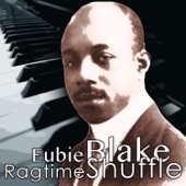 Eubie Blake - It's Right Here for You