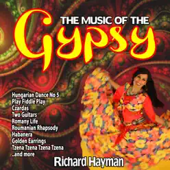 The Music of the Gypsy - Richard Hayman The Music of the Gypsy - Richard Hayman