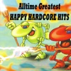 Alltime Greatest Happy Hardcore Hits
