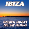 Ibiza Golden Sunset Chillout Sessions