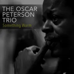Something Warm - Oscar Peterson Trio Something Warm - Oscar Peterson Trio