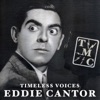 Timeless Voices: Eddie Cantor Vol. 1, 2010
