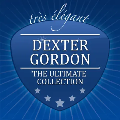 The Ultimate Collection - Dexter Gordon The Ultimate Collection - Dexter Gordon