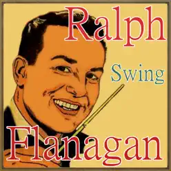Swing - Ralph Flanagan & His Orchestra
