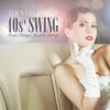 THE VERY BEST OF 40s' SWING From Vintage Jazz to Bebop