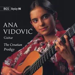 Ana Vidović - The Croatian Prodigy by Ana Vidović album reviews, ratings, credits