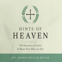 Fr. George William Rutler - Hints of Heaven (Unabridged) artwork