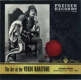 The Art of the Verdi-Baritone by Carlo Galeffi, Mario Ancona, Enrico Molinari, Alexander Sved, Titta Ruffo, Pasquale Amato, Pavel Lisitsian, Giuseppe De Luca, Riccardo Stracciari, Heinrich Schlusnus, Joseph Schwarz, Lawrence Tibbett, Carlo Tagliabue, Leonard Warren, Mattia Battistini, Cesare Formichi, Giuseppe Danise, Victor Maurel, Antonio Scotti, Antonio Magini-Coletti & Elisa Petri album reviews, ratings, credits