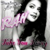 Take You Away (Club Mix) [feat. Rah] - Single