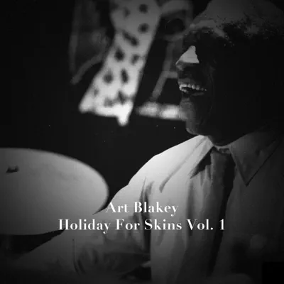 Holiday for Skins, Vol. 1 - Art Blakey