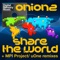 Share the World - Onionz lyrics