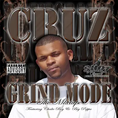 Grind Mode: The Mixtape - CRUZ Grind Mode: The Mixtape - CRUZ