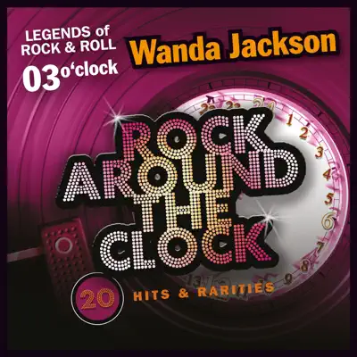 Rock Around the Clock, Vol. 3 - Wanda Jackson