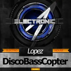 DiscoBassCopter - Single - Lopez DiscoBassCopter - Single - Lopez