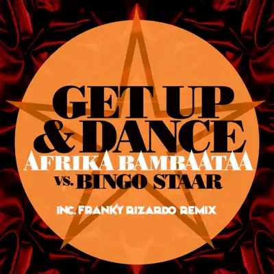 Get Up & Dance - Single - Afrika Bambaataa