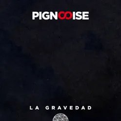 La Gravedad - Single - Pignoise