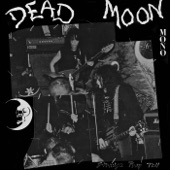 Dead Moon - Fire In the Western World
