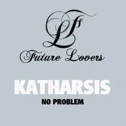 No Problem - Single - Katharsis No Problem - Single - Katharsis