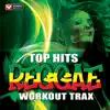Top Hits - Reggae Workout Trax album lyrics, reviews, download