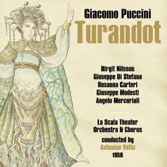 Giacomo Puccini: Turandot (Recorded 1958) by Birgit Nilsson, Giuseppe di Stefano, La Scala Theater Chorus, La Scala Theater Orchestra & Antonino Votto album reviews, ratings, credits