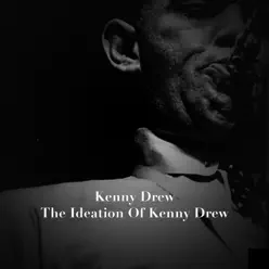 The Ideation of Kenny Drew - EP - Kenny Drew The Ideation of Kenny Drew - EP - Kenny Drew