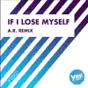 Stream & download If I Lose Myself (A.R. Remix) - Single