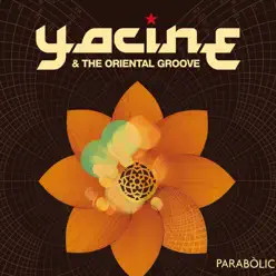 Parabòlic - Yacine & The Oriental Groove