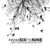 Fromsixtonine Issue 7 (Deep & Tech House Selection)