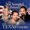 The Star Spangled Banner - The Texas Tenors lyrics