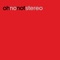 Say Anything - Oh No Not Stereo lyrics