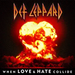 When Love & Hate Collide - Single - Def Leppard