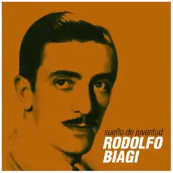 Sueño de Juventud - Rodolfo Biagi