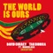 The World Is Ours (feat. Monobloco) - David Correy & Tan Biónica lyrics