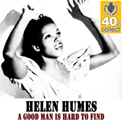 A Good Man Is Hard to Find (Remastered) - Single - Helen Humes