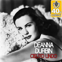 Cielito Lindo (Remastered) - Single - Deanna Durbin Cielito Lindo (Remastered) - Single - Deanna Durbin