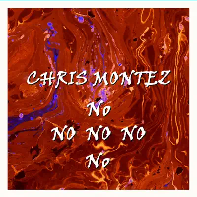 No No No - Chris Montez