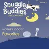 Snuggle Buddies: Mother Goose Favorites, Vol. 1 album lyrics, reviews, download