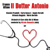 Franco Alfano: Il Dottor Antonio (1953), Volume 1 artwork