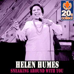 Sneaking Around With You (Remastered) - Single by Helen Humes album reviews, ratings, credits