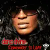 Remember To Luv Incl Maurice Joshua And Azza K Fingers Mixes - EP album lyrics, reviews, download