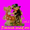 Dansa med oss, vol. 2