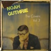 Noah Guthrie, The Covers Vol. 3